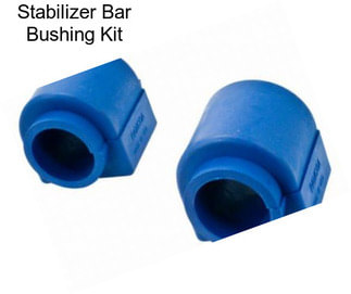 Stabilizer Bar Bushing Kit