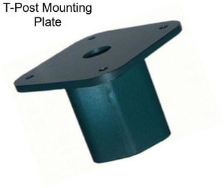 T-Post Mounting Plate