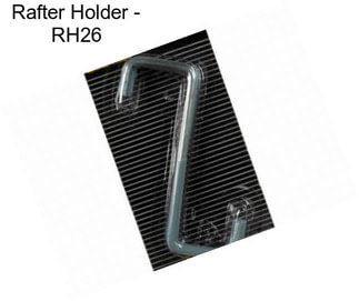 Rafter Holder - RH26
