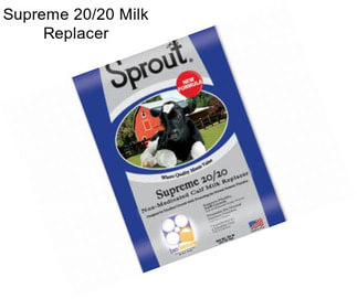 Supreme 20/20 Milk Replacer