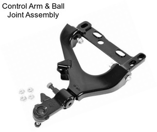 Control Arm & Ball Joint Assembly