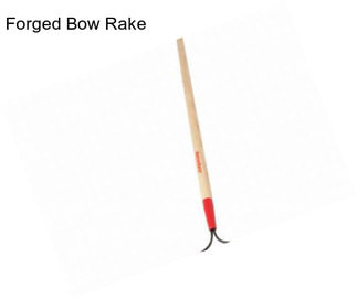 Forged Bow Rake