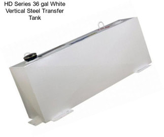 HD Series 36 gal White Vertical Steel Transfer Tank