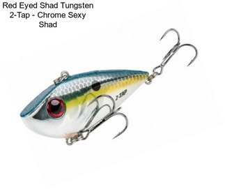 Red Eyed Shad Tungsten 2-Tap - Chrome Sexy Shad