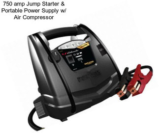 750 amp Jump Starter & Portable Power Supply w/ Air Compressor