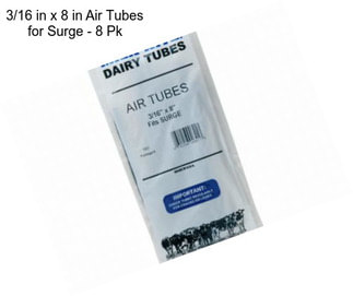 3/16 in x 8 in Air Tubes for Surge - 8 Pk