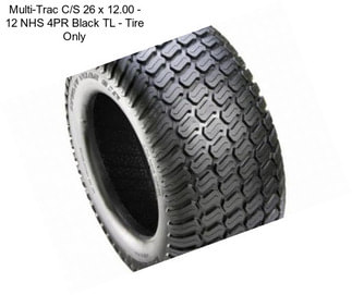Multi-Trac C/S 26 x 12.00 - 12 NHS 4PR Black TL - Tire Only