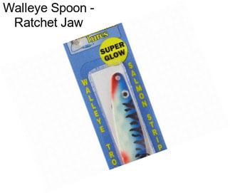 Walleye Spoon - Ratchet Jaw