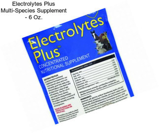 Electrolytes Plus Multi-Species Supplement - 6 Oz.