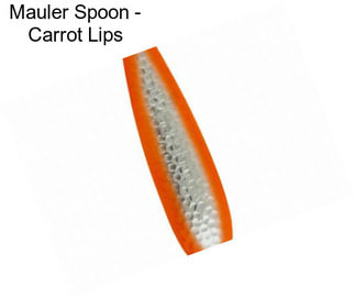 Mauler Spoon - Carrot Lips
