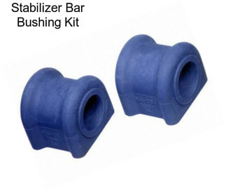 Stabilizer Bar Bushing Kit