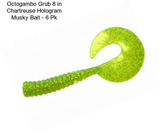 Octogambo Grub 8 in Chartreuse Hologram Musky Bait - 6 Pk