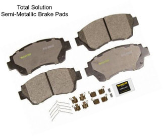 Total Solution Semi-Metallic Brake Pads