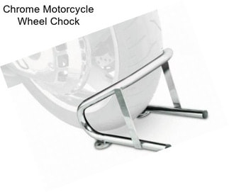 Chrome Motorcycle Wheel Chock