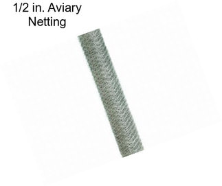 1/2 in. Aviary Netting
