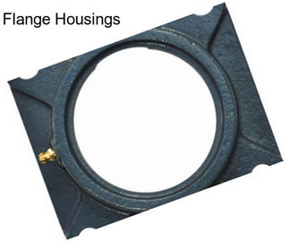 Flange Housings