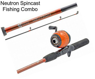 Neutron Spincast Fishing Combo