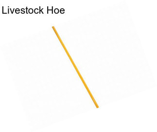 Livestock Hoe