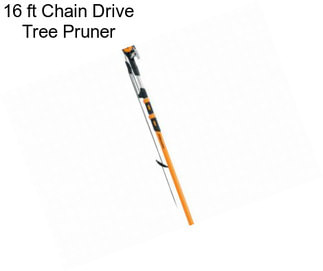 16 ft Chain Drive Tree Pruner