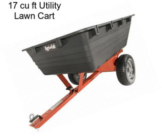 17 cu ft Utility Lawn Cart