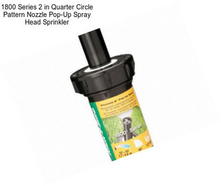 1800 Series 2 in Quarter Circle Pattern Nozzle Pop-Up Spray Head Sprinkler