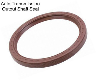 Auto Transmission Output Shaft Seal