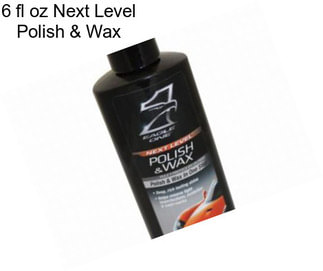 6 fl oz Next Level Polish & Wax