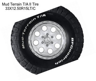 Mud Terrain T/A II Tire 33X12.50R15LT/C