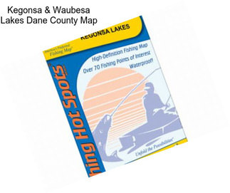 Kegonsa & Waubesa Lakes Dane County Map
