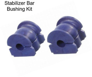 Stabilizer Bar Bushing Kit