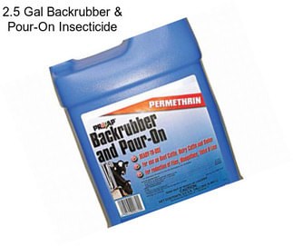 2.5 Gal Backrubber & Pour-On Insecticide