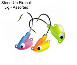 Stand-Up Fireball Jig - Assorted