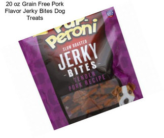 20 oz Grain Free Pork Flavor Jerky Bites Dog Treats