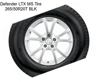 Defender LTX MS Tire 265/50R20T BLK