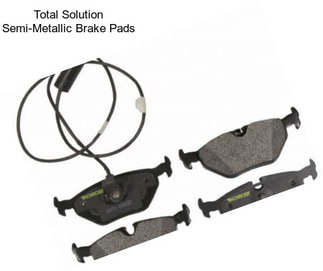 Total Solution Semi-Metallic Brake Pads