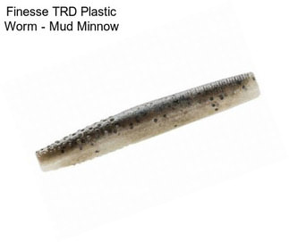 Finesse TRD Plastic Worm - Mud Minnow