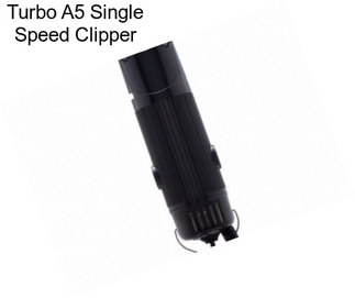 Turbo A5 Single Speed Clipper