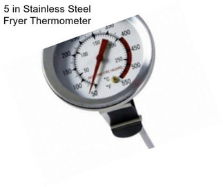 5 in Stainless Steel Fryer Thermometer