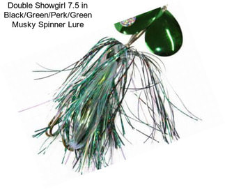 Double Showgirl 7.5 in Black/Green/Perk/Green Musky Spinner Lure