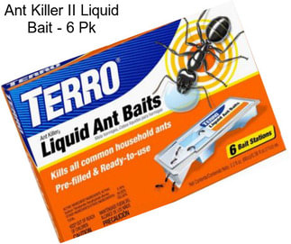 Ant Killer II Liquid Bait - 6 Pk