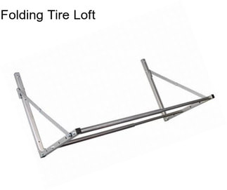 Folding Tire Loft