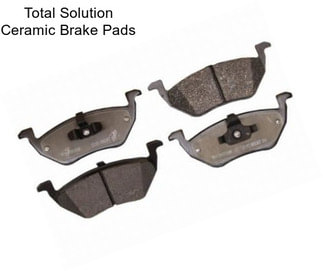 Total Solution Ceramic Brake Pads