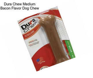 Dura Chew Medium Bacon Flavor Dog Chew