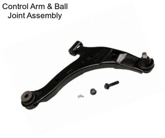 Control Arm & Ball Joint Assembly