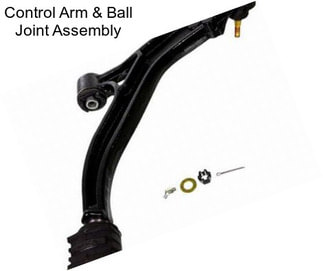 Control Arm & Ball Joint Assembly