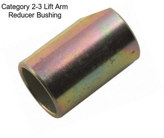 Category 2-3 Lift Arm Reducer Bushing