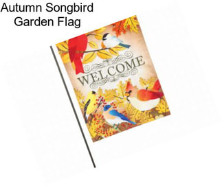 Autumn Songbird Garden Flag