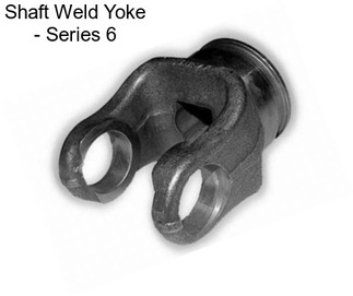 Shaft Weld Yoke - Series 6