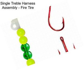 Single Treble Harness Assembly - Fire Tire