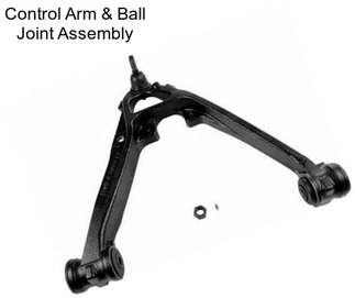 Control Arm & Ball Joint Assembly